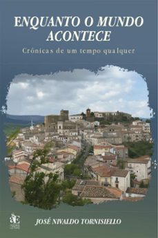 enquanto o mundo acontece (ebook)-josé nivaldo tornisiello-9788546231058