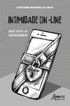 intimidade on line: outras faces do diario intimo na contemporaneidade (ebook)-9788547311858