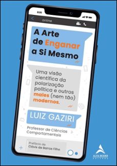a arte de enganar a si mesmo (ebook)-luiz gaziri-9788550822358