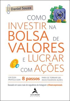 como investir na bolsa de valores e lucrar com açes (ebook)-daniel souza-9788550823058