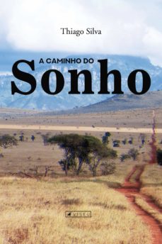 a caminho do sonho (ebook)-thiago silva-9788554544058