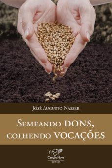 semeando dons, colhendo vocaçes (ebook)-jose augusto nasser-9788576776758