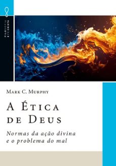 a etica de deus (ebook)-mark c. murphy-9788577793358