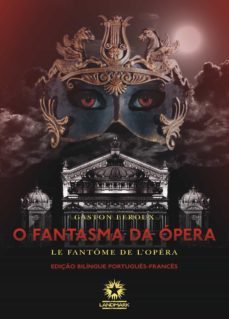o fantasma da opera: le fantome de l'opera (ebook)-gaston leroux-9788580700558