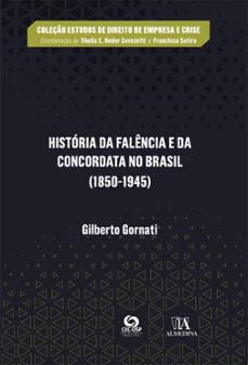 história da falência e da concordata no brasil (ebook)-gilberto gornati-9788584937158