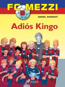 fc mezzi 6: adios kingo (ebook)-daniel zimakoff-9788711865958