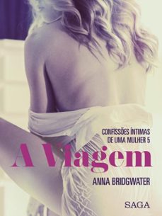 a viagem - confisses intimas de uma mulher 5 (ebook)-anna bridgwater-9788726280258
