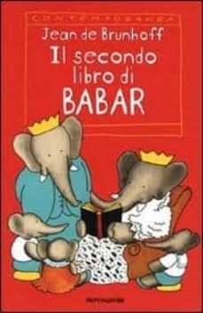 il secondo libro di babar: le vacanze di zefiro. babar in famigli a. babar e babbo natale-9788804484158