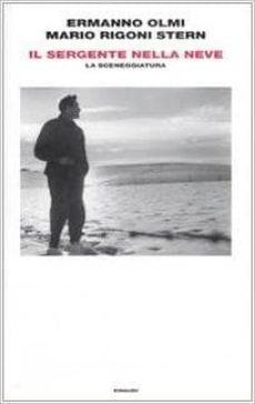 il sergente nella neve. la sceneggiatura-ermanno olmi-9788806194758