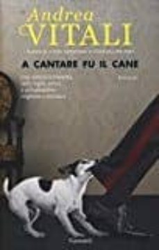 a cantare fu il cane-9788811687658