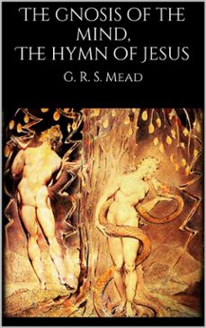 the gnosis of the mind, the hymn of jesus (ebook)-g.r. mead-9788822832658