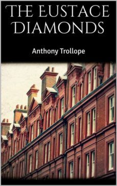 the eustace diamonds (ebook)-anthony trollope-anthony trollope-9788826045658