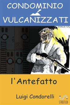 condominio vulcanizzati: l'antefatto (ebook)-9788826448558