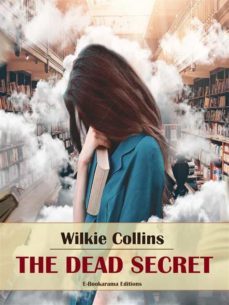 the dead secret (ebook)-wilkie collins-9788835333258