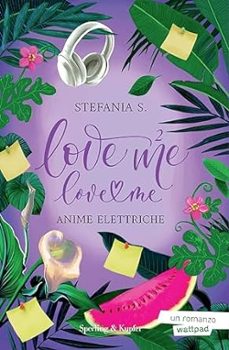 anime elettriche. love me love me. vol. 2-stefania s.-9788855441858
