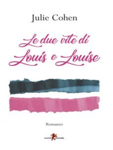 le due vite di louis e louise (ebook)-julie cohen-9788863939958