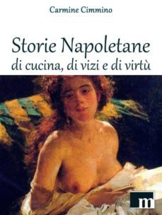 storie napoletane di cucina, di vizi e di virtu (ebook)-9788867556458