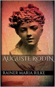 auguste rodin (ebook)-rainer maria rilke-rainer maria rilke-9788892536258