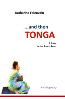...and then tonga (ebook)-katharina faleovalu-9789403813158
