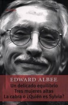un delicado equilibrio / tres mujeres altas / la cabra-edward albee-9789500363358