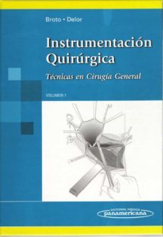 instrumentacion quirurgica. volumen 1: tecnicas en cirugia general-monica graciela broto-9789500602358