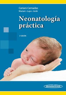 neonatología práctica 5º ed.-cesar ceriani cernadas-9789500695558