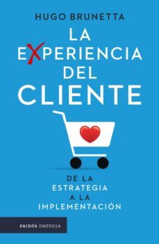 la experiencia del cliente (ebook)-hugo brunetta-9789501298758