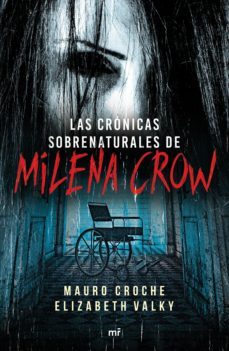 cronicas sobrenaturales de milena crow (ebook)-mauro croche-elizabeth valky-9789508701558