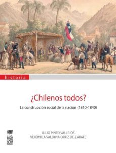 chilenos todos? (ebook)-julio pinto v.-veronica valdivia o.-9789560000958