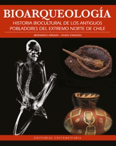 bioarqueologia (ebook)-bernardo arriaza-vivien standen-9789561127258