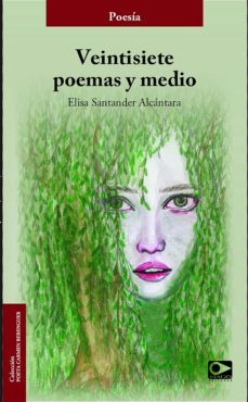 veintisiete poemas y medio (ebook)-elisa santander alcantara-9789563174458