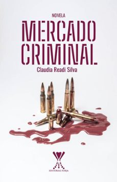 mercado criminal (ebook)-claudia readi silva-9789563387858