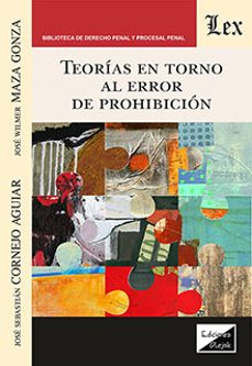 teorias en torno al error de prohibicion-jose sebastian cornejo aguiar-9789564073958