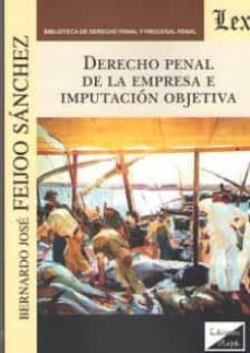 derecho penal de la empresa e imputacion objetiva-bernardo jose feijoo sanchez-9789567799558
