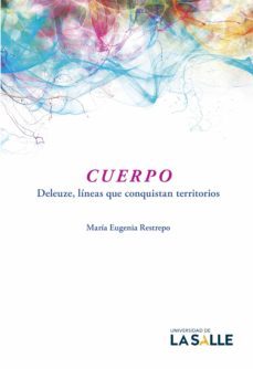 cuerpo. deleuze, lineas que conquistan territorios (ebook)-maria eugenia restrepo-9789585486058