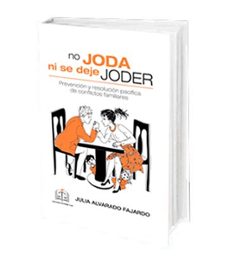 no joda ni se deje joder-julia alvarado fajardo-9789586767958