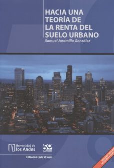 hacia una teoría de la renta del suelo urbano (ebook)-samuel jaramillo gonzalez-9789586953658