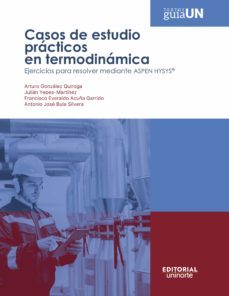 casos de estudio practicos en termodinamica (ebook)-arturo gonzález quiroga-julián yepes martínez-francisco everaldo acuña garrido-9789587893458