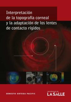 interpretación de la topografía corneal y la adaptación de los lentes de contacto rígidos (ebook)-ernesto ortega pacific-9789588572758