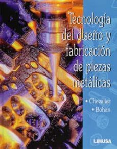 tecnologia del diseño y fabricacion de piezas metalicas-9789681837358