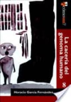 la caceria del genoma humano (¿como ves? nº 8)-horacio garcia fernandez-9789703246458