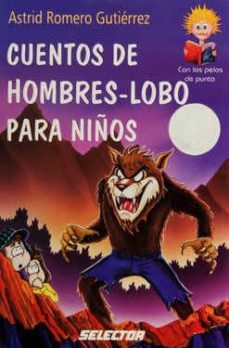 cuentos de hombres-lobo para niños-astrid romero gutierrez-9789706431158