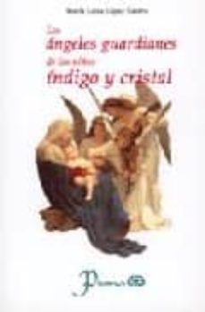 angeles guardianes de los niños indigo y cristal-maria luisa lopez castro-9789707322158