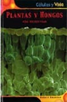 plantas y hongos: vida multicelular (celulas y vida)-9789707560758