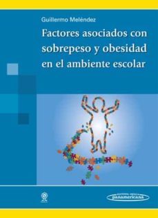factores asociados con sobrepeso y obesidad en el ambiente escola r-9789709862058