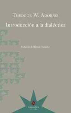 introduccion a la dialectica-theodor w. adorno-9789871673858