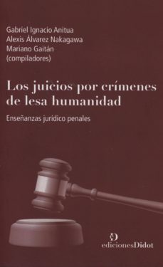los juicios por crimenes de lesa humanidad-gabriel ignacio anitua-9789873620058