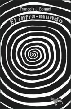 el infra-mundo-françois j. bonnet-9789873621758