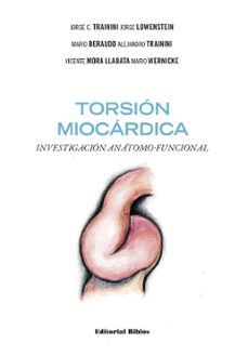 torsion miocardica (ebook)-jorge c. trainini-jorge lowenstein-mario beraudo-9789876917858