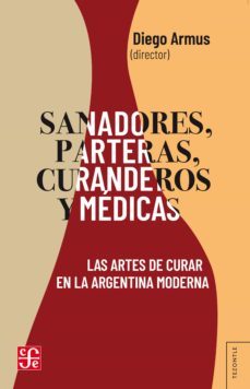 sanadores, parteras, curanderos y medicas (ebook)-ignacio allievi-maría silvia di liscia-mauro vallejo-9789877193558